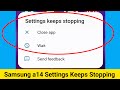 Fix Samsung a14 Settings Keeps Stopping Problem || Samsung a14 Settings Not Working &amp; Not Opening