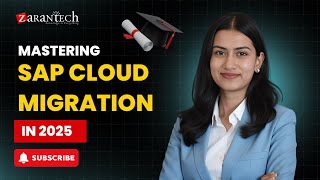 Mastering SAP Cloud Migration in 2025 | ZaranTech