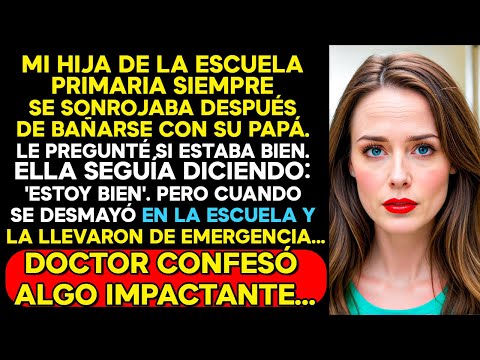 MI HIJA SE PONÍA ROJA TRAS LA DUCHA. UN DOCTOR QUE LA VIO HIZO UNA SORPRENDENTE CONFESIÓN...