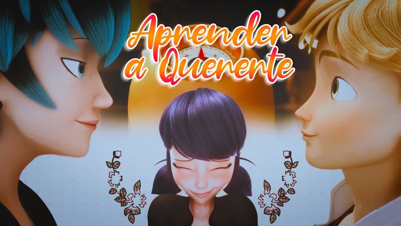 Aprender a quererte/Morat/MIraculous Ladybug