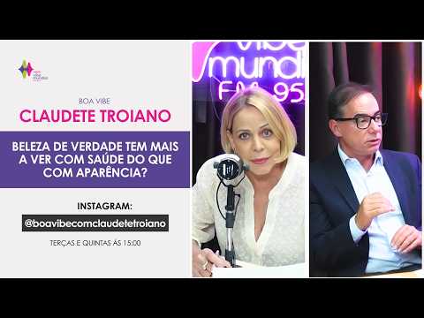 Boa Vibe com Claudete Troiano - Bloco 01