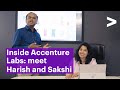 Inside Accenture Labs: Bangalore—Meet Harish and Sakshi