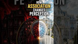 How Association Changes Perception.