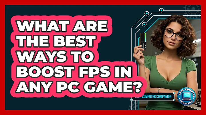 What Are The Best Ways To Boost FPS In Any PC Game? - Your Computer Companion