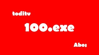 100.Exe Toditv