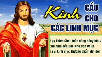 32. KINH CẦU CHO CÁC LINH MỤC
