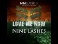 Nine lashes  love me now lyrics