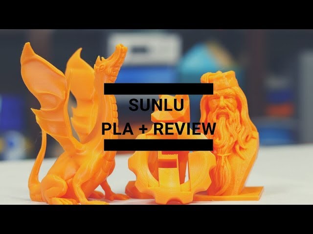 SUNLU PLA+ Review 