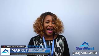 Sun West Mortgage Market Insight   Buffy The Rate Slayer 9 17 18