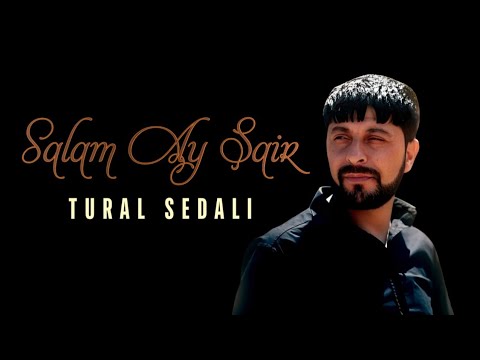 Tural Sedali   Salam Ay Sair 2024 Resmi Musiqi