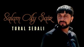 Tural Sedali - Salam Ay Sair 2024 (Resmi Musiqi)