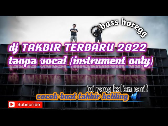 dj TAKBIR TANPA VOCAL |BASS JLEPP GLERR class=