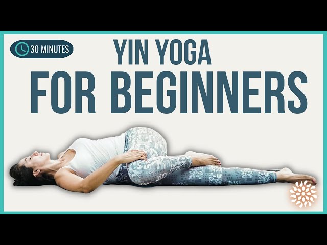 30 minutes Yin Yoga for Beginners: Yin Yoga for Hips and Spine – Sampoorna  Yoga Online 