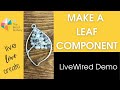 LiveWired Demo: Make a Wire Leaf Component at The Bead Gallery, Honolulu