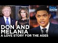 Donald and melania trump a love story for the ages  the daily social distancing show