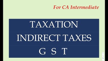 CA/CMA/CS INTER GST FOR MAY / NOV 21 EXAM CLASS : 1