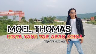 Moel Thomas - Rasa Yang Tak Akan  Sirna (Cipt./Voc. Thomas Arya)