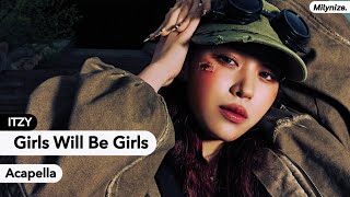 Itzy - Girls Will Be Girls Acapella