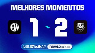 XV PIRACICABA 1X2 VOTUPORANGUENSE |MELHORES MOMENTOS| RODADA 18 | 2ª FASE | PAULISTÃO A2 RIVALO 2026