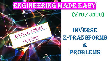 Inverse Z-Transforms and Problems | Signals and Systems | B. Tech (VTU / JNTU)
