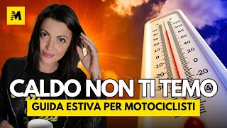 10 Consigli per andare in moto col caldo – Guida estiva per motociclisti!