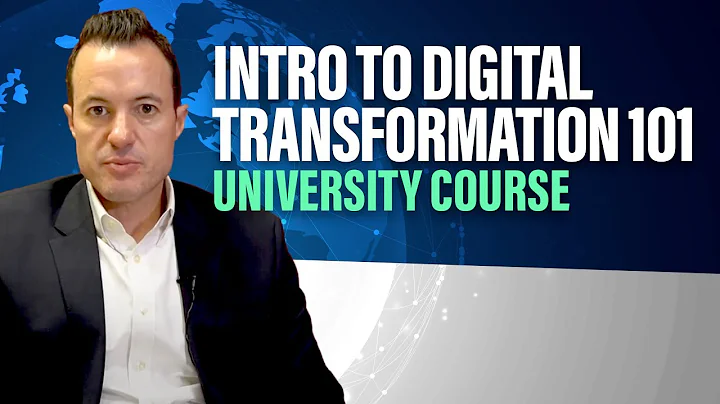 Introduction to Digital Transformation: What Is Digital Transformation? (UNIVERSITY COURSE LECTURE) - DayDayNews