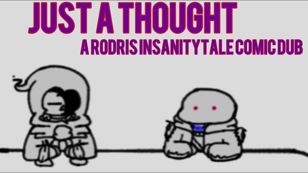 Just a Thought  |  InsanityTale Comic Dub