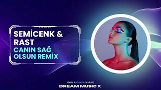 Semicenk & Rast - Canın Sağ Olsun  | ( DreamMusicX Remix ) 🎶 Resimi