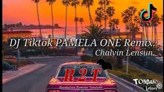 DJ Tiktok PAMELA ONE Remix. Chalvin Lensun.