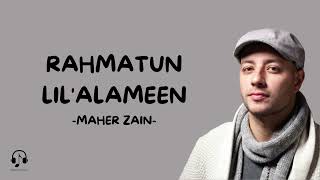 Maher Zain  Rahmatun LilAlameen Lirik dan terjemahan