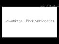 Mwankana - Black Missionaries