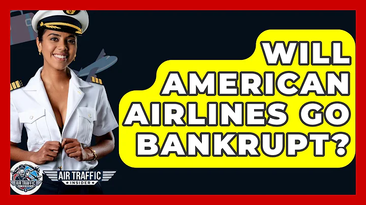 Will American Airlines Go Bankrupt? - Air Traffic Insider