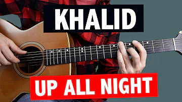 Khalid - Up All Night // Guitar Tutorial (+TABS)