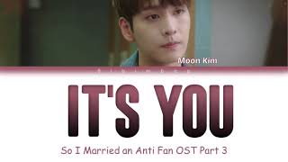 Video-Miniaturansicht von „Moon Kim (문 킴) - It's You (So I Married an Anti Fan OST Part 3) [Color Coded Lyrics/Han/Rom/Eng]“