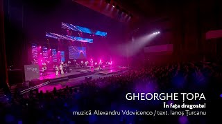 Gheorghe Topa - IN FATA DRAGOSTEI [Concert Aniversar 60 Ani✨Dulce și Amar✨]