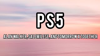 Salem Ilese - Alan Walker and TOMORROW X TOGETHER - PS5 [lyrics]