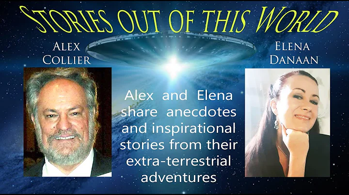 Stories out of this world - Alex Collier & Elena D...