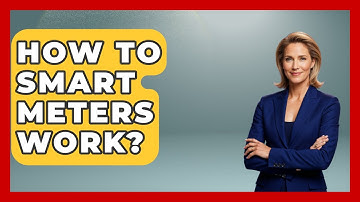 How To Smart Meters Work? - Consumer Laws For You