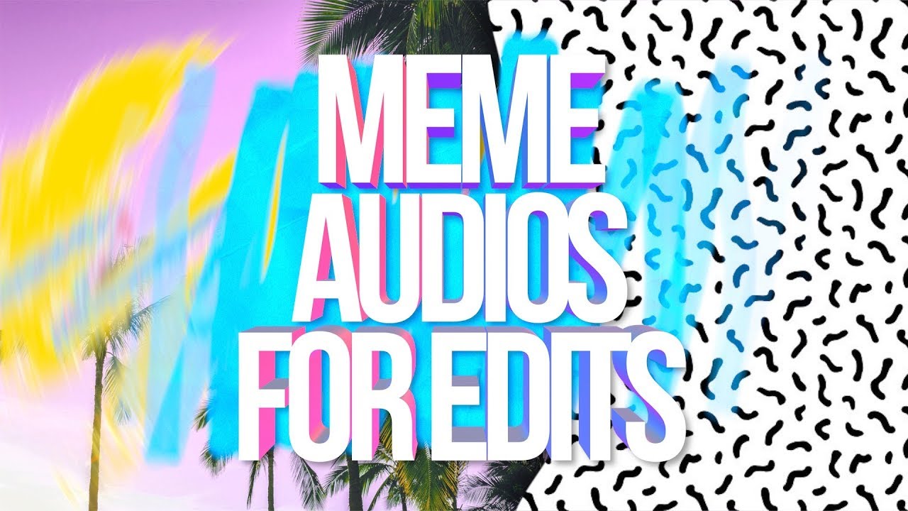 MEME AUDIOS PACK FOR EDITS YouTube