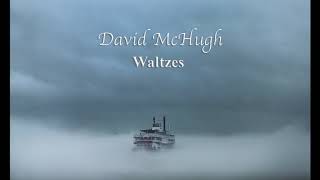 David McHugh - Tuesday Waltz