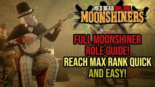 Red Dead Redemption 2 Online - Moonshiner SIMPLE Guide! How Reach Max Rank Quickly! (Moonshiners)
