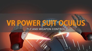 [UNREAL ENGINE] VR Power Suit Oculus Release Trailer