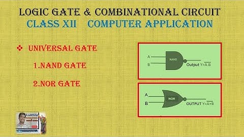 Universal Gate ||NAND NOR Gate||Class XII||Computer Application||WBCHSE