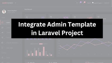 How to Integrate Admin Template in Laravel Project | Laravel Blog Project Tutorial For Beginners