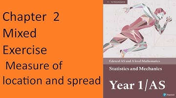 Q12 Chapter 2  Measure of location and spread Mixed exercise Edexcel Statistics & Mechanics Y1 - AS