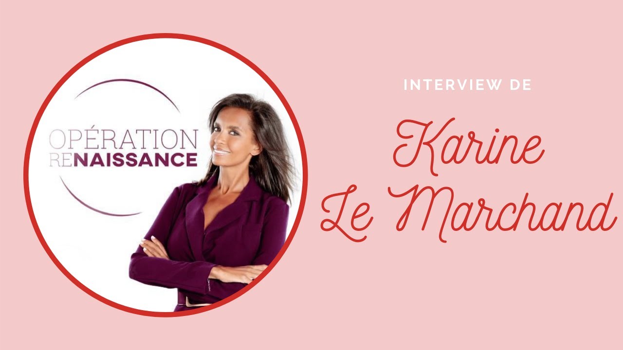 Interview de Karine Le Marchand