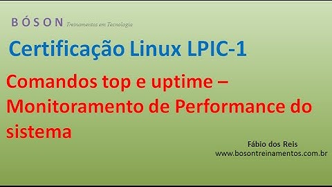 Comandos top e uptime - Monitoramento e Performance de sistemas Linux 01