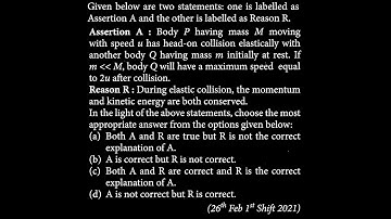 Given below are two statements: one is labelled as Assertion A and the other is  WEP DTS 22 Q1