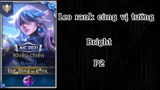 Leo rank cùng vị tướng Bright P2