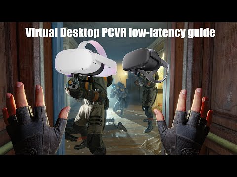 Virtual Desktop: PC VR low-latency guide - Quest 2 & Quest 1